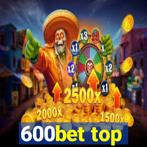 600bet top